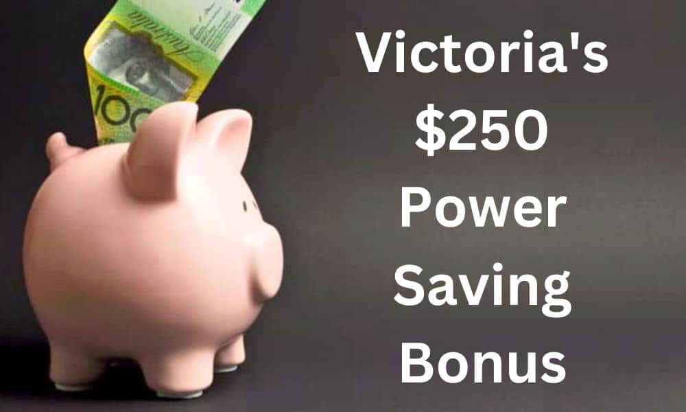 $250 Power Saving Bonus Victoria