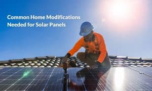 Common Home Modifications Needed for Solar Panels